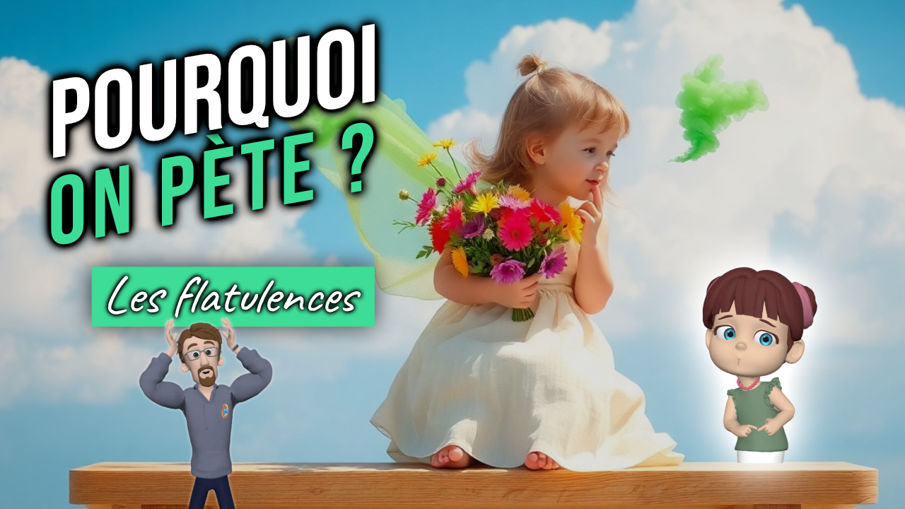 Pourquoi on pète expliqué aux enfants sur la chaîne Les Curiozitos